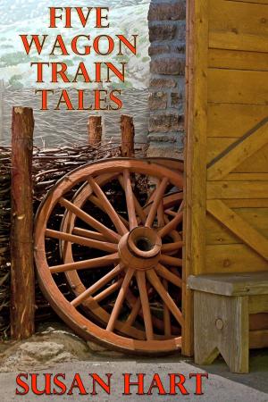 Cover of the book Five Wagon Train Tales by Mike Dixon