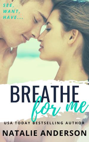 Cover of the book Breathe For Me (Be for Me: Xander) by Erin Quinn