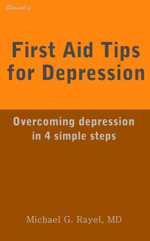 Book cover of First Aid Tips for Depression: Overcoming Depression In 4 Simple Steps