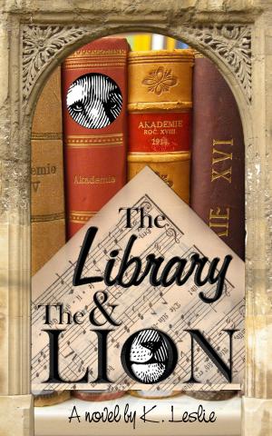 Cover of the book The Library and the Lion by C. E. Czerniejewski