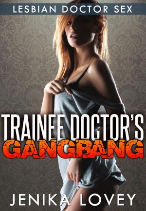 Cover of the book Trainee Doctor’s Gangbang by Briar Rei Amor