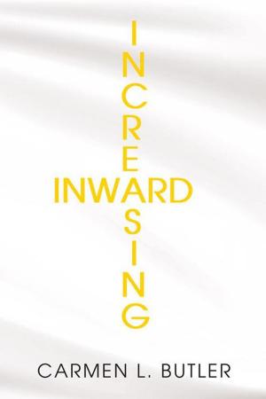Cover of the book Increasing Inward by C. Denise Whitehead CPLC