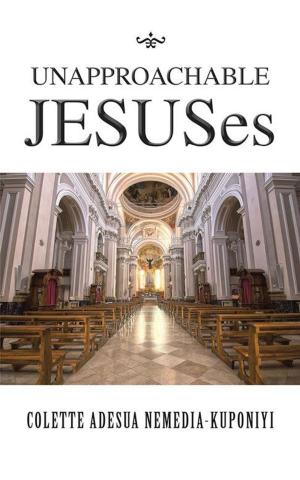 Cover of the book Unapproachable Jesuses by Joseph Maverick Nyambu