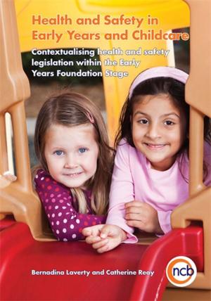 Cover of the book Health and Safety in Early Years and Childcare by Dennis Debbaudt, Jacqui Jackson, Jennifer Overton, Wendy Lawson, Stephen Shore, Liane Holliday Willey, Tony Attwood