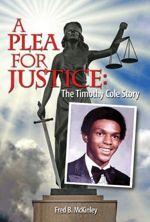 Cover of A Plea For Justice: The Timothy Cole Story