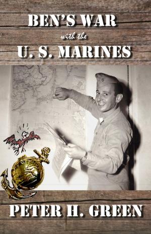 Cover of the book Ben's War with the U. S. Marines by Chrissie Lightfoot