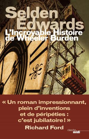 Cover of the book L'incroyable histoire de Wheeler Burden by Dr Frank MARTINEZ, Yvanie CAILLÉ