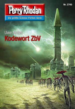 Cover of the book Perry Rhodan 2745: Kodewort ZbV by Jonathan J. Drake