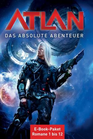 Cover of the book Atlan - Das absolute Abenteuer (Sammelband) by Clark Darlton