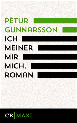 Cover of the book ich meiner mir mich. Roman by Bert