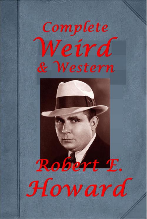 Cover of the book Complete Pigeons from Hell Weird Western Horror Thriller Anthologies of Robert E. Howard by Robert E. Howard, AGB Publishing