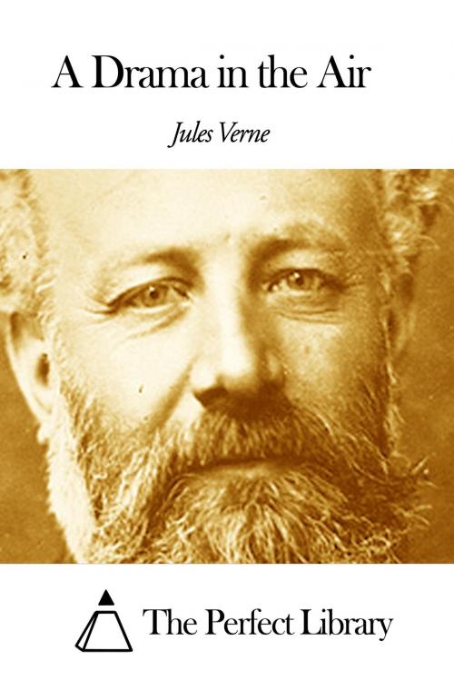 Cover of the book A Drama in the Air by Jules Verne, The Perfect Library