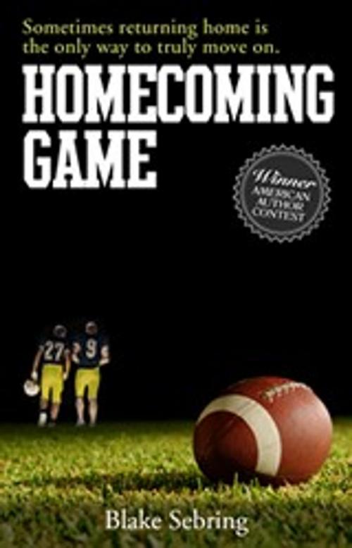 Cover of the book Homecoming Game by Blake Sebring, Bauer Communications Inc.