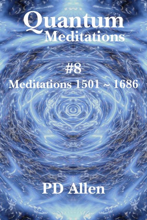 Cover of the book Quantum Meditations #8 by PD Allen, Fiddlesticks Press