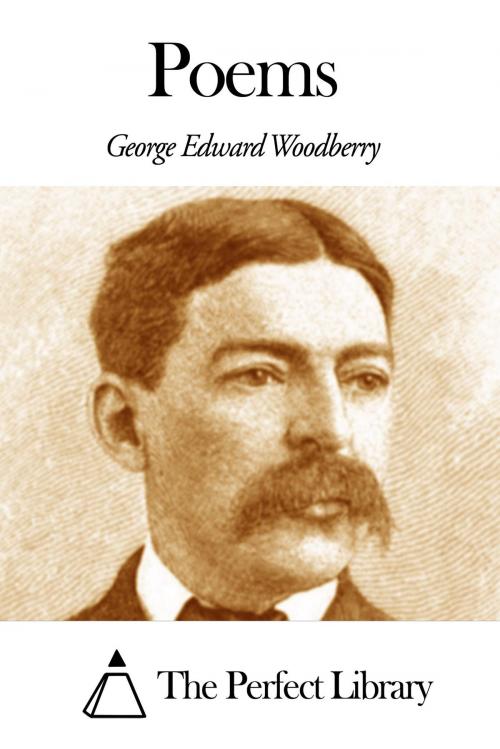 Cover of the book Poems by George Edward Woodberry, The Perfect Library