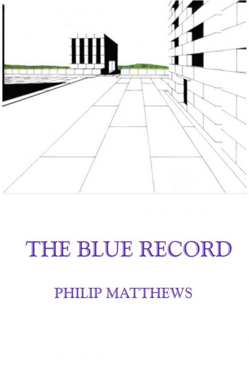 Cover of the book The Blue Record by Philip Matthews, Philip Matthews