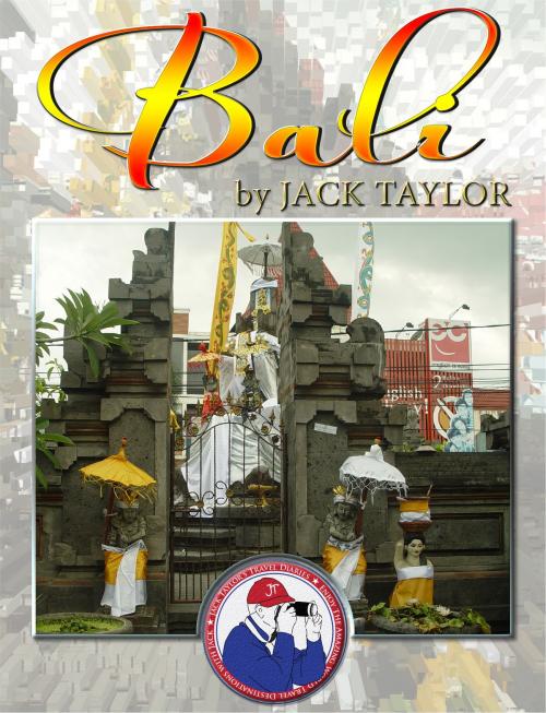 Cover of the book Bali by Jack Taylor, BritishDotCom ltd