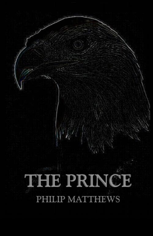 Cover of the book The Prince by Philip Matthews, Philip Matthews