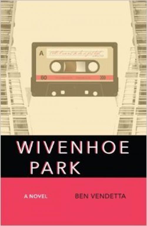 Cover of the book Wivenhoe Park by Ben Vendetta, Cooperative Press