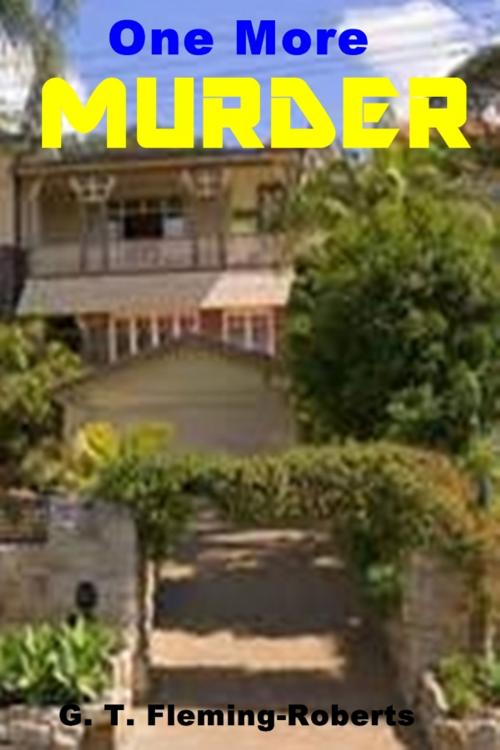 Cover of the book One More Murder by G. T. Fleming-Roberts, Classic Mysteries