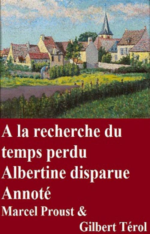 Cover of the book À la recherche du temps perdu Albertine disparue Tome 6 by Marcel PROUST, GILBERT TEROL, GILBERT TEROL
