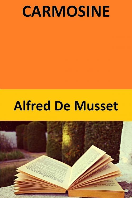 Cover of the book CARMOSINE by Alfred De Musset, Alfred De Musset