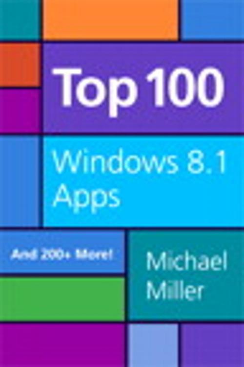 Cover of the book Top 100 Windows 8.1 Apps by Michael Miller, Pearson Education