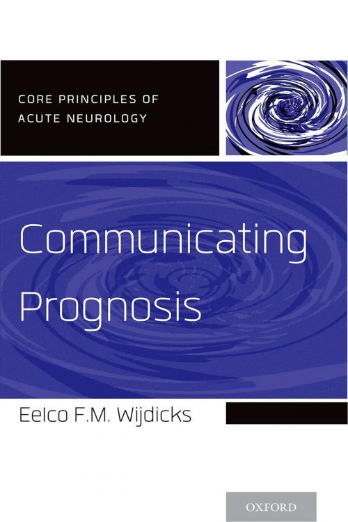 Cover of the book Communicating Prognosis by Eelco F.M. Wijdicks, Oxford University Press