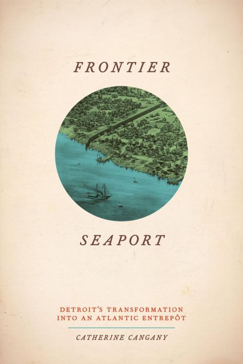 Cover of the book Frontier Seaport by Catherine Cangany, University of Chicago Press