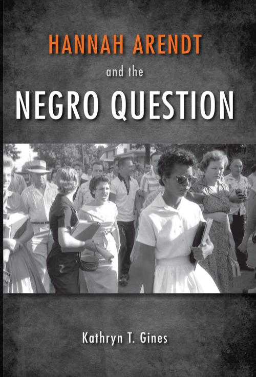 Cover of the book Hannah Arendt and the Negro Question by Kathryn T. Gines, Indiana University Press