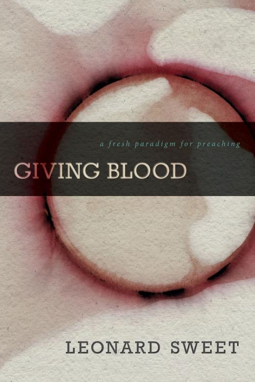 Cover of the book Giving Blood by Leonard Sweet, Zondervan