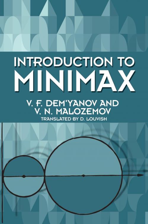 Cover of the book Introduction to Minimax by V. F. Dem’yanov, V. N. Malozemov, Dover Publications