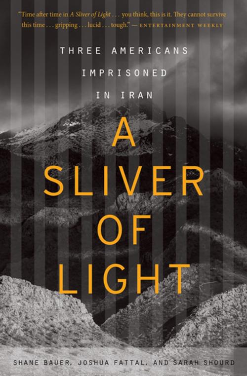 Cover of the book A Sliver of Light by Shane Bauer, Joshua Fattal, Sarah Shourd, Houghton Mifflin Harcourt