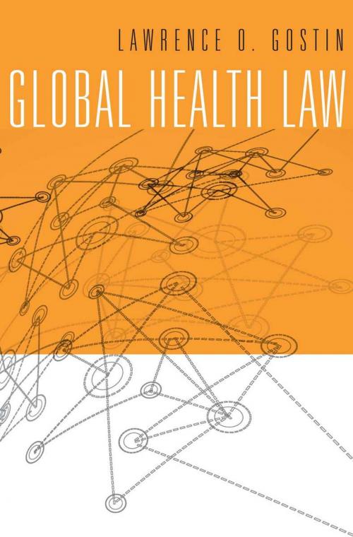 Cover of the book Global Health Law by Lawrence O. Gostin, Harvard University Press