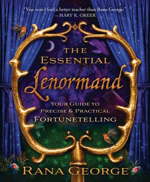 Cover of the book The Essential Lenormand by Rana George, Llewellyn Worldwide, LTD.