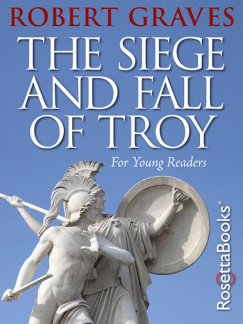 Cover of the book The Siege and Fall of Troy by Robert Graves, RosettaBooks