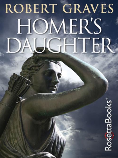 Cover of the book Homer's Daughter by Robert Graves, RosettaBooks