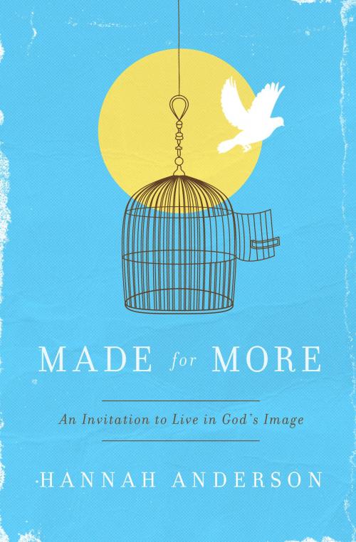 Cover of the book Made For More by Hannah Anderson, Moody Publishers