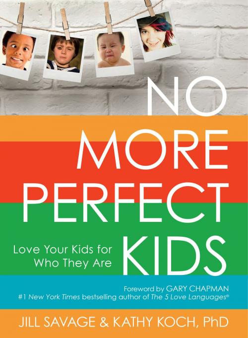 Cover of the book No More Perfect Kids by Jill Savage, Kathy Koch, PhD, Moody Publishers