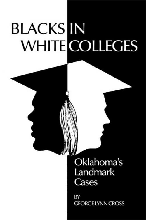 Cover of the book Blacks in White Colleges by Dr. George Lynn Cross, University of Oklahoma Press