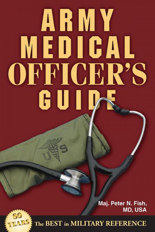 Cover of the book Army Medical Officer's Guide by Peter N. Fish, Stackpole Books
