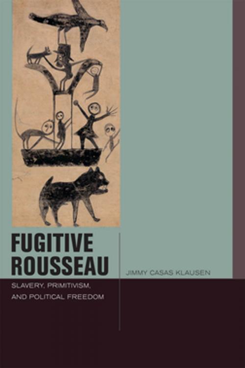 Cover of the book Fugitive Rousseau by Jimmy Casas Klausen, Fordham University Press