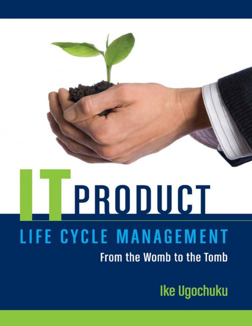 Cover of the book It Product Life Cycle Management by Ike Ugochuku, TLK Publications
