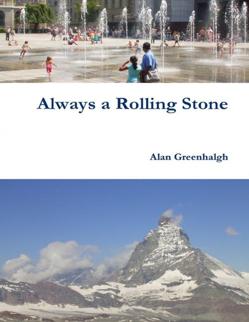 Cover of the book Always a Rolling Stone by Alan Greenhalgh, Alan Greenhalgh
