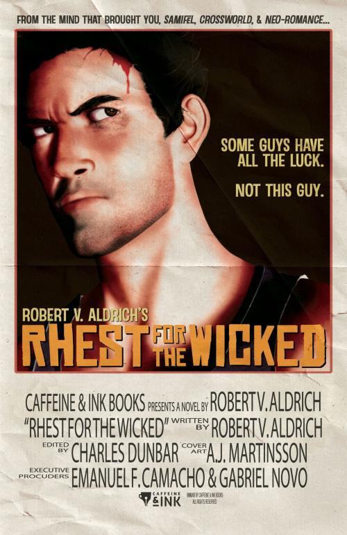 Cover of the book Rhest for the Wicked by Robert V. Aldrich, Caffeine & Ink Books