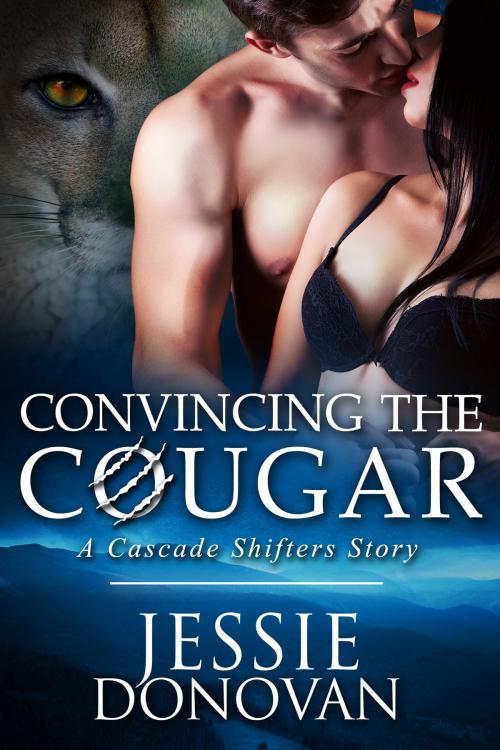 Cover of the book Convincing the Cougar by Jessie Donovan, Mythical Lake Press