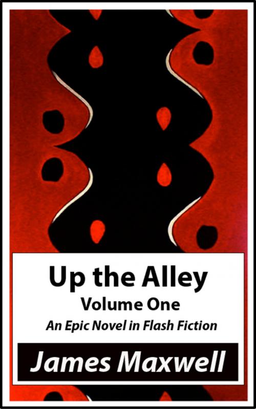 Cover of the book Up the Alley by James Maxwell, James Maxwell