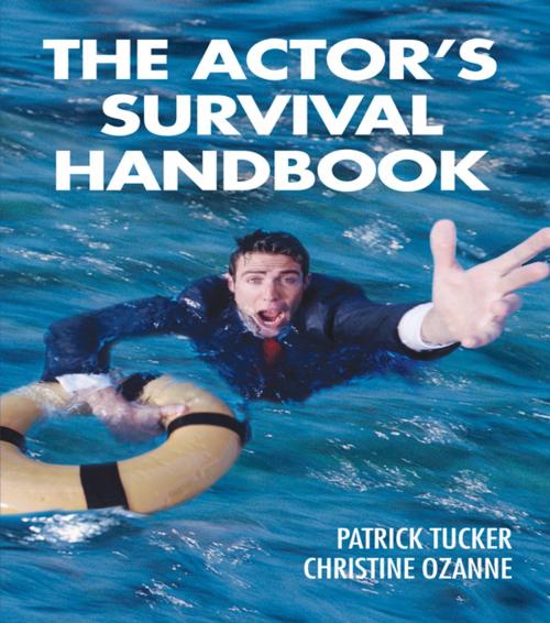 Cover of the book The Actor's Survival Handbook by Patrick Tucker, Christine Ozanne, Taylor and Francis