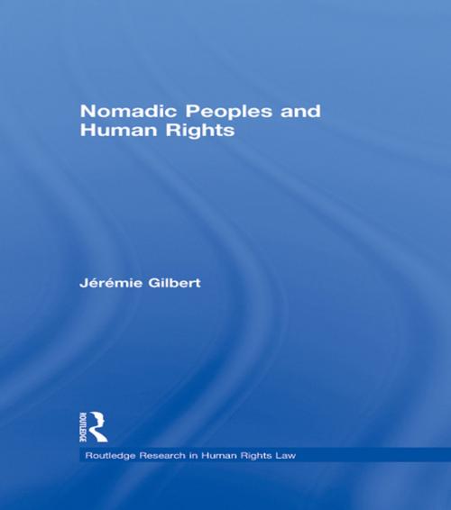 Cover of the book Nomadic Peoples and Human Rights by Jérémie Gilbert, Taylor and Francis