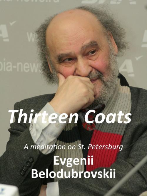 Cover of the book Thirteen Coats by Evgenii Belodubrovskii, Robert E. Townsend